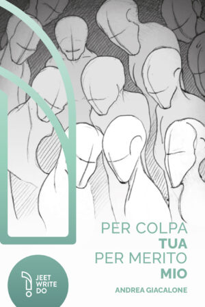 Per colpa tua per merito mio
